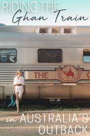 Riding The Ghan Train In Australia S Outback The Blonde Abroad Australia Australia Travel Outback