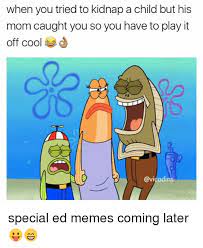 These jokes are anything but square! Offensive Special Ed Memes