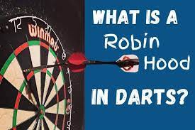 What Is A Robin Hood In Darts Darthelp Com