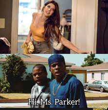 Hi, Ms. Parker! - iFunny