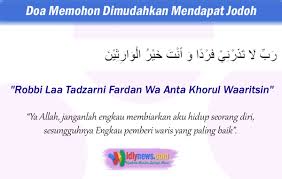 Ada alasan kenapa kamu belum dipertemukan dengan jodohmu, mungkin allah sedang memilihkan yang. 8 Doa Dimudahkan Cepat Dapat Jodoh Yang Baik Untuk Laki Dan Perempuan Widiynews Com