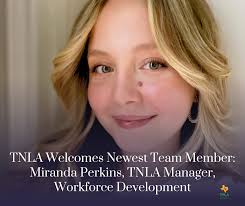 Welcome Miranda Perkins, TNLA's New Manager of Workforce Development