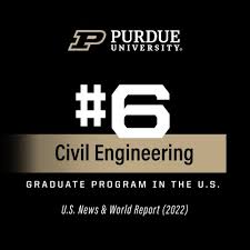 Purdue Civil Engineering Burke Graduate Program Ranked 6 In The Nation Lyles School Of Civil Engineering Purdue University
