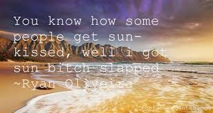 Sun Kissed Quotes Best 35 Famous Quotes About Sun Kissed