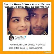MashaAllah Feroze khan and his Wife Alizey Fatima just had a Baby Boy  MashaAllah♥️