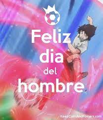 • feliz día del hombre para quién es mi esposo, padre de mis hijos, mi amante, mi. Feliz Dia Del Hombre Keep Calm And Posters Generator Maker For Free Keepcalmandposters Com