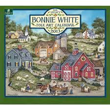 Bonnie White Folk Art Wall Calendar This 2013 Wall Calendar Features The Nostalgic Village Scenes Of Nationally Known Folk Art Americana Art American Folk Art