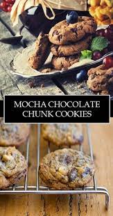 Mocha Chocolate Chunk Cookies Chocolate Cake Amazing Cooking Recipes Homemade Cookies Dessert Recipes