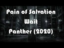 Pain Of Salvation Wait With Lyrics New Album Panther 2020 Youtube