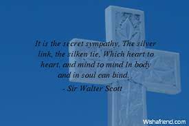 Sir walter scott quotes and quotations. Sir Walter Scott Quote It Is The Secret Sympathy The Silver Link The Silken Tie Which Heart To Heart And Mind To Mind In Body And In Soul Can Bind
