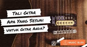 Gitar akustik lebih mudah digunakan oleh anda yang baru belajar bermain gitar. Tali Gitar Apa Yang Sesuai Dengan Anda Music Bliss Malaysia