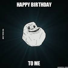 There are tons of cool gadgets out there and i never seem to get any of them. No One Remembered My Birthday 9gag Is The Only Place I Can Celebrate My Birthday I Should Get A Life Though 9gag