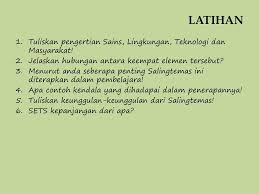 Contohnya, islam menggalakkan penerokaan alam semesta dengan sains dan teknologi. Sains Lingkungan Teknologi Masyarakat Salingtemas Ppt Download