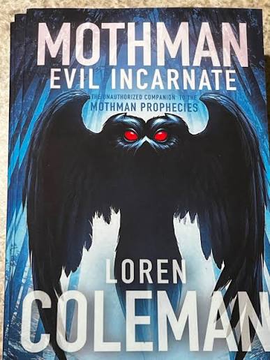 Mothman Evil Incarnate: The Unauthorized Companion to the Mothman Prophecies