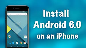 How To Install Full Android 6 0 On An Iphone No Jailbreak April Fools Youtube