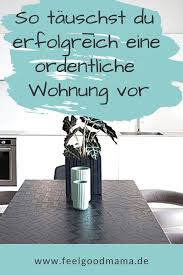 Wie Du In 8 Schritten Eine Saubere Und Ordentliche Wohnung Vortauschst Saubere Wohnung Haushalt Aufraum Tipps