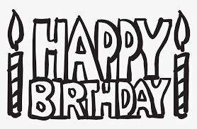 Happy 40 birthday coloring page →. Clip Art Transparent Library Happy Birthday Black And Happy Birthday Coloring Pages Hd Png Download Transparent Png Image Pngitem