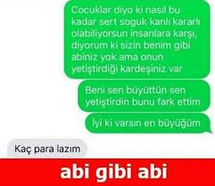 Para Istemek Icin Iltifatlar Tek Bir Abiniz Olsa Bile En Sevdigim Abim Nerdeymis Deriz Komik Seyler Komik Mizah
