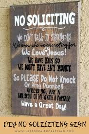 You see the sign in neighborhoods, apartments, and condos. Cute No Soliciting Sign Diy No Cutting Machine Needed Leap Of Faith Crafting