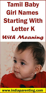 Tamil Baby Girl Names Starting With Letter K With Meaning Hindu Baby Girl Names Hindu Baby Boy Names Telugu Baby Girl Names