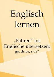 Das Wort Fahren Auf Englisch Englisch Lernen Englisch Englisch Vokabeln