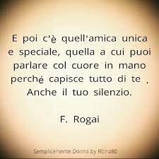 E Poi C E Quell Amica Unica E Speciale Quella A Cui Puoi Parlare Col Cuore In Mano Perche Capisc Bff Quotes Buon Compleanno Migliore Amico Frasi Sull Amicizia