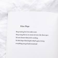 False Hope Stop Waiting For It To Make Sense Stop Using That As An Excuse To Leave The Door Open It S Not Closure T Closure Quotes New Quotes Grey Quotes