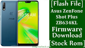 Flash File Asus Zenfone Shot Plus Zb634kl Firmware Download Stock Rom In 2020