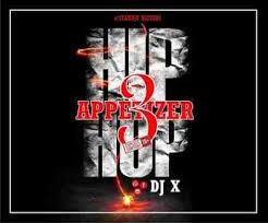 Dj X Hiphop Appetizer Vol 3 Int L Dj X Download Mp3 Waploaded Dj Hip Hop Hip Hop Music