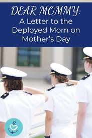 To The Deployed Mom On Mother S Day Mrs Navy Mama Deployed Mom Military Spouse Military Relationships