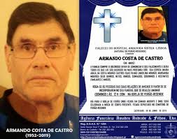 FALECIMENTO DO SR.ARMANDO COSTA DE CASTRO-66 ANOS (FEIRÃO-RESENDE) IRÁ PARA  A IGREJA DE FEIRÃO-RESENDE ONDE FICARÁ EM CÂMARA ARDENTE, FUNERAL  REALIZA-SE AMANHÃ DOMINGO ÁS 12H NA IGREJA DE FEIRÃO, FICARÁ SEPULTADO NO