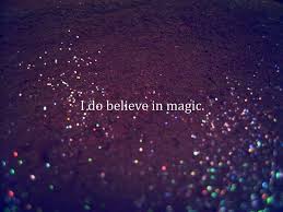 Untitled Magic Quotes Believe In Magic Words