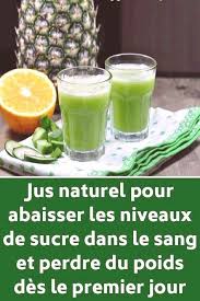 Jus Naturel Pour Abaisser Les Niveaux De Sucre Dans Le Sang Et Perdre Du Poids Des Le Premier Jour Jus Naturel Sucre Dans Le Sang Jus Pour Maigrir