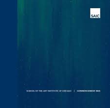 School of the Art Institute of Chicago Commencement 2021 Program by School  of the Art Institute of Chicago