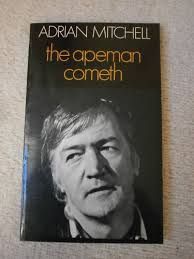 The Apeman Cometh Poems [ Signed By The Author] by Mitchell, Adrian: Good  Hardcover (1975) Signed by Author(s)