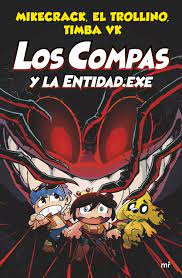 Los Compas Y La Entidad Exe Mikecrack El Trollino Y Timba Vk Comprar Libro