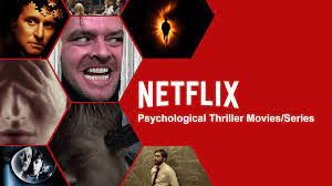 It's movie night and you're kind of lost looking for a movie worth your while. Every Psychological Thriller Series And Movie On Netflix Psychological Thrillers Thriller Movies Psychological Thriller Movies