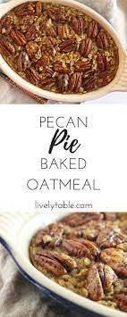 Pecan Pie Baked Oatmeal Recipe Brunch Recipes Fall Breakfast Breakfast Recipes