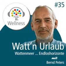 Wattenmeer: endloser Horizont und Spiel der Gezeiten ein Wellnesspodcast  mit Bernd Peters