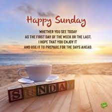 Enjoy every moment with those you love because you don't know when it will be the last time you can do it. 210 Sunday Quotes Ideas In 2021 Sunday Quotes Happy Sunday Quotes Sunday Greetings