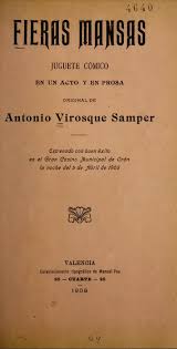 Fieras mansas : juguete cómico en un acto y en prosa