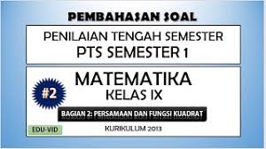 Jawaban pts mtk kelas 9 semester 1 2020. Soal Pts Matematika Kelas 9 Semester 1 Kurikulum 2013 Terbaru Pembahasannya 2 Youtube