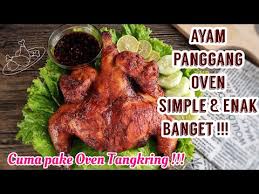 Ayam panggang oven mempunyai banyak penggemar yang tidak hanya dari kalangan remaja tetapi juga dari kalangan orang tua. Ayam Panggang Oven Utuh