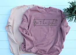 Be The Light Sweatshirt Be The Light Sweater Women S Etsy Womens Christian Shirts Christian Shirts Sweatshirts