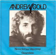 Andrew Gold – Never Let Her Slip Away Lyrics | Genius Lyrics