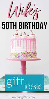 If they've got a great sense of humor, go for a funny gift. Gift Ideas For Your Wife S 50th Birthday Unique Gifter