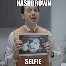 Hashbrown Selfie Esurance Guy Know Your Meme