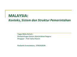 Parlementer [malaysia menganut sistem parlementer model westminster. Malaysia Konteks Sistem Dan Struktur Pemerintahan Ppt Download