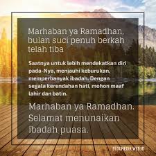 اَللّٰهُمَّ سَلِّمْنـِي إِلَى رَمَضَانَ وَسَلِّمْ لِـي رَمَضَانَ وَتَسَلَّمْهُ مِنِي مُتَقَبَّلاً. Ucapan Menyambut Bulan Puasa Untuk Sahabat 1439 H
