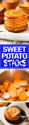 Roasted Sweet Potato Stacks Recipe Sweet Potato Stacks Recipes Sweet Potato Side Dish